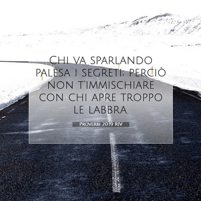 Proverbi 20:19 RIV Immagine del Versetto della Bibbia