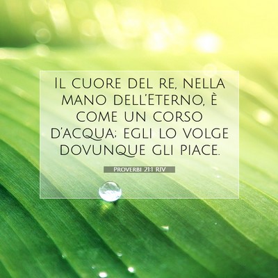 Proverbi 21:1 RIV Immagine del Versetto della Bibbia