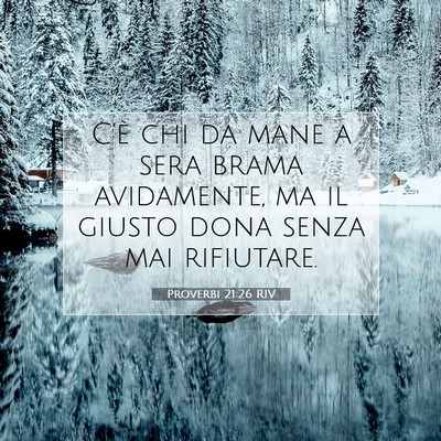 Proverbi 21:26 RIV Immagine del Versetto della Bibbia