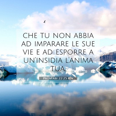 Proverbi 22:25 Versetto della Bibbia Spiegato