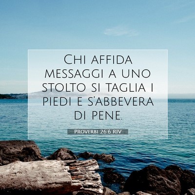 Proverbi 26:6 Versetto della Bibbia Spiegato