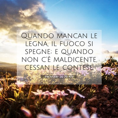 Proverbi 26:20 Versetto della Bibbia Spiegato