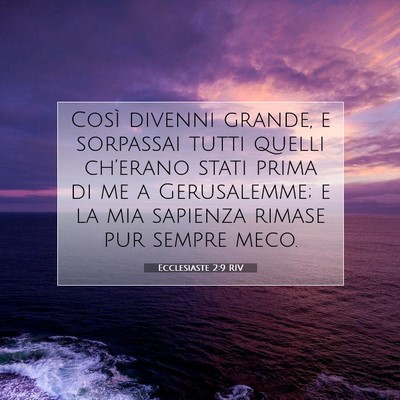 Ecclesiaste 2:9 RIV Immagine del Versetto della Bibbia