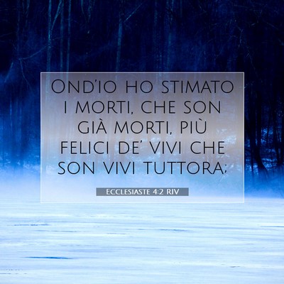Ecclesiaste 4:2 RIV Immagine del Versetto della Bibbia