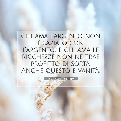 Ecclesiaste 5:10 RIV Immagine del Versetto della Bibbia