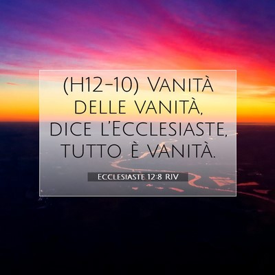 Ecclesiaste 12:8 RIV Immagine del Versetto della Bibbia