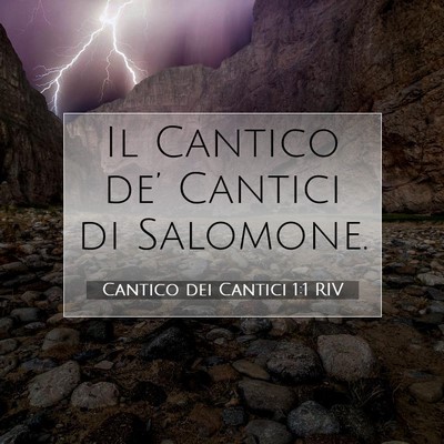 Cantico dei Cantici 1:1 Versetto della Bibbia Spiegato