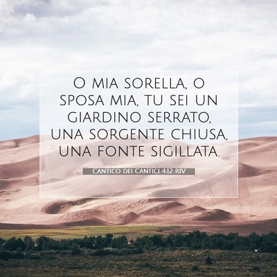 Cantico dei Cantici 4:12 Versetto della Bibbia Spiegato