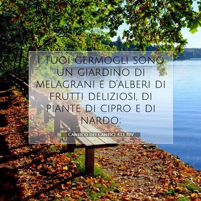 Cantico dei Cantici 4:13 RIV Immagine del Versetto della Bibbia
