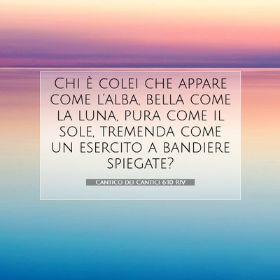 Cantico dei Cantici 6:10 RIV Immagine del Versetto della Bibbia