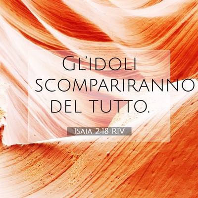 Isaia 2:18 Versetto della Bibbia Spiegato
