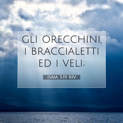 Isaia 3:19 RIV Immagine del Versetto della Bibbia
