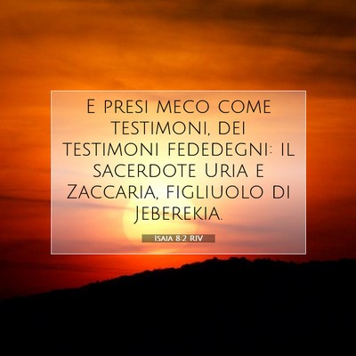 Isaia 8:2 Versetto della Bibbia Spiegato