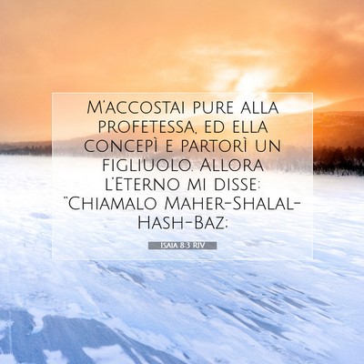 Isaia 8:3 RIV Immagine del Versetto della Bibbia