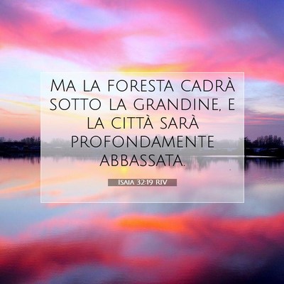 Isaia 32:19 Versetto della Bibbia Spiegato