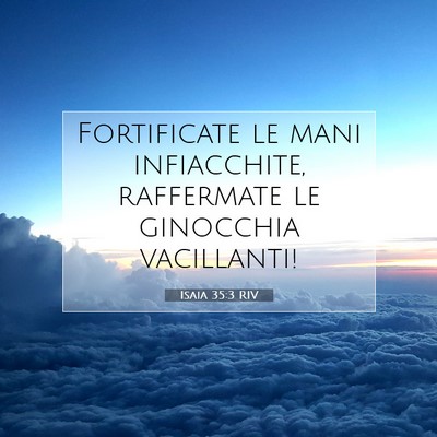Isaia 35:3 RIV Immagine del Versetto della Bibbia