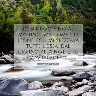 Isaia 38:13 RIV Immagine del Versetto della Bibbia