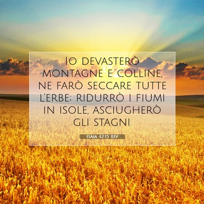 Isaia 42:15 RIV Immagine del Versetto della Bibbia