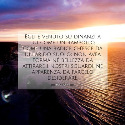 Isaia 53:2 RIV Immagine del Versetto della Bibbia