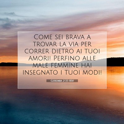 Geremia 2:33 RIV Immagine del Versetto della Bibbia