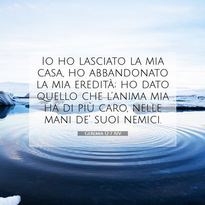 Geremia 12:7 RIV Immagine del Versetto della Bibbia