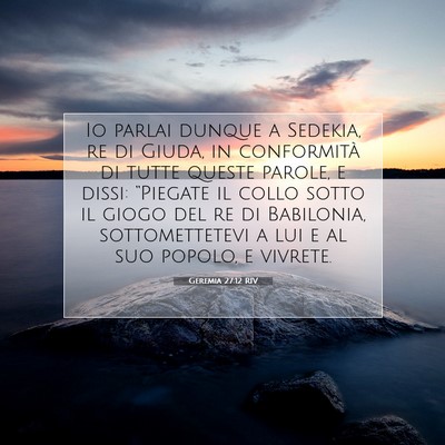 Geremia 27:12 Versetto della Bibbia Spiegato