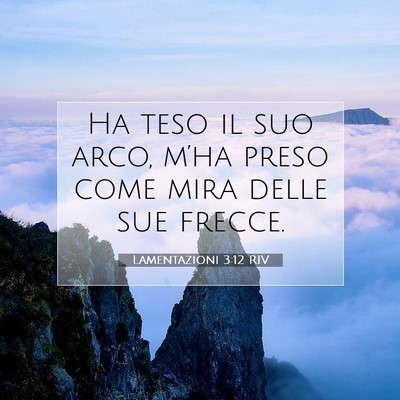 Lamentazioni 3:12 Versetto della Bibbia Spiegato