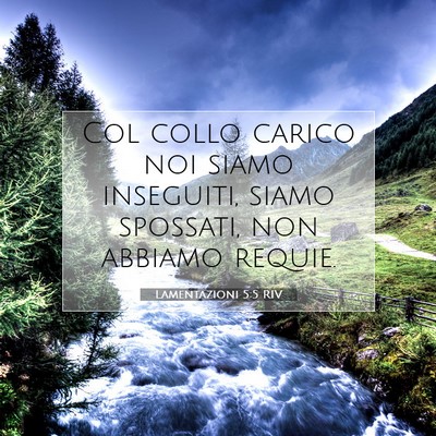 Lamentazioni 5:5 RIV Immagine del Versetto della Bibbia