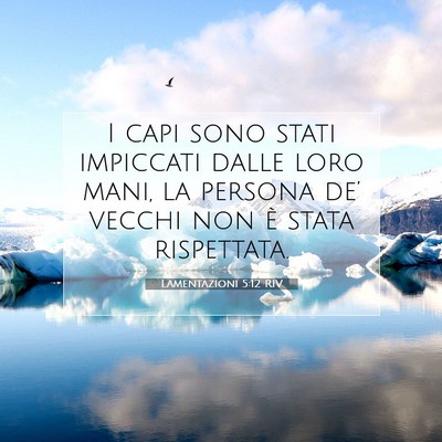 Lamentazioni 5:12 RIV Immagine del Versetto della Bibbia