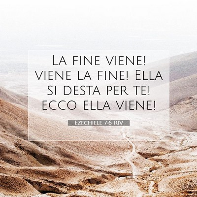 Ezechiele 7:6 RIV Immagine del Versetto della Bibbia
