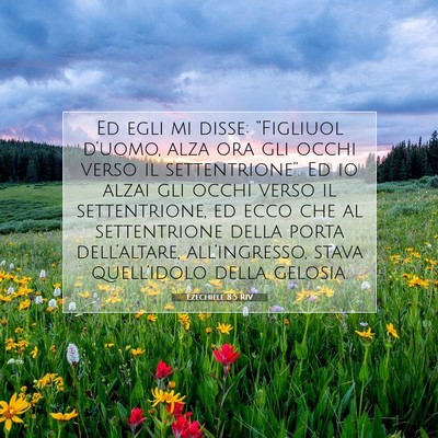 Ezechiele 8:5 RIV Immagine del Versetto della Bibbia