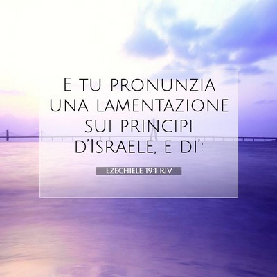 Ezechiele 19:1 Versetto della Bibbia Spiegato