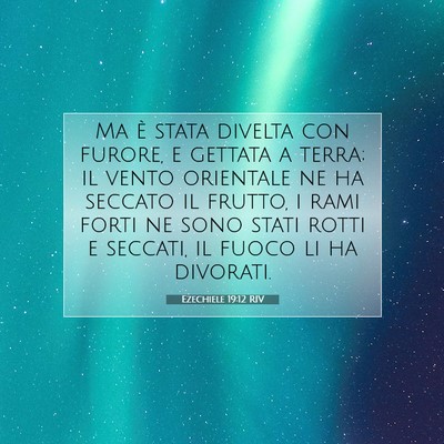 Ezechiele 19:12 RIV Immagine del Versetto della Bibbia