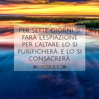Ezechiele 43:26 RIV Immagine del Versetto della Bibbia