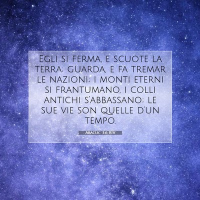 Abacuc 3:6 RIV Immagine del Versetto della Bibbia