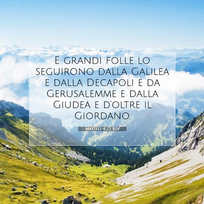 Matteo 4:25 RIV Immagine del Versetto della Bibbia