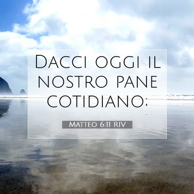 Matteo 6:11 RIV Immagine del Versetto della Bibbia