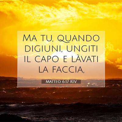 Matteo 6:17 Versetto della Bibbia Spiegato