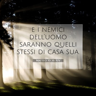 Matteo 10:36 RIV Immagine del Versetto della Bibbia
