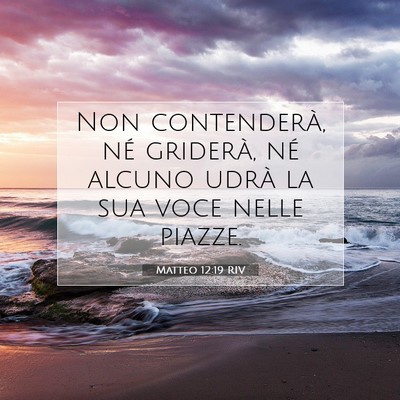 Matteo 12:19 Versetto della Bibbia Spiegato
