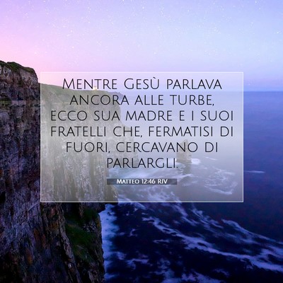 Matteo 12:46 RIV Immagine del Versetto della Bibbia