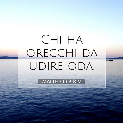 Matteo 13:9 Versetto della Bibbia Spiegato