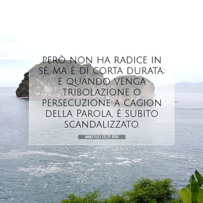 Matteo 13:21 RIV Immagine del Versetto della Bibbia