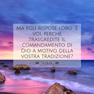 Matteo 15:3 Versetto della Bibbia Spiegato