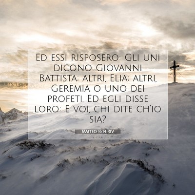 Matteo 16:14 RIV Immagine del Versetto della Bibbia