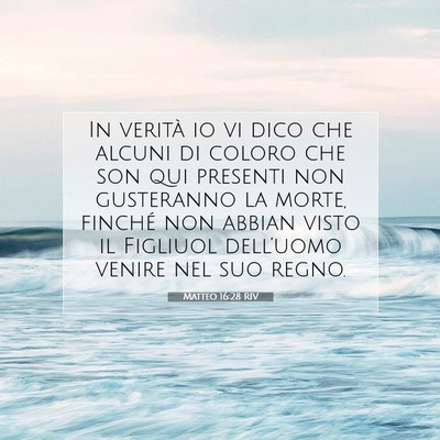Matteo 16:28 RIV Immagine del Versetto della Bibbia
