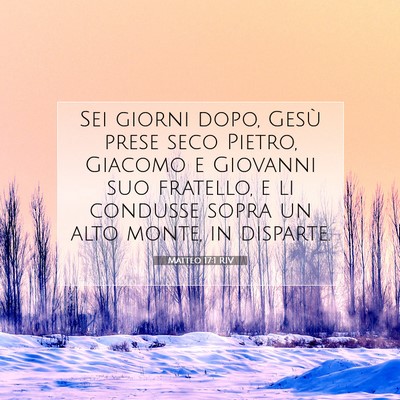 Matteo 17:1 RIV Immagine del Versetto della Bibbia