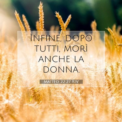 Matteo 22:27 Versetto della Bibbia Spiegato