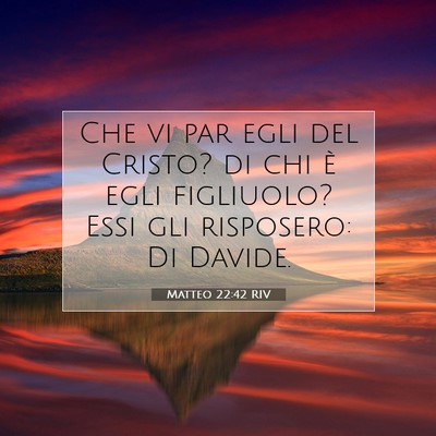 Matteo 22:42 RIV Immagine del Versetto della Bibbia