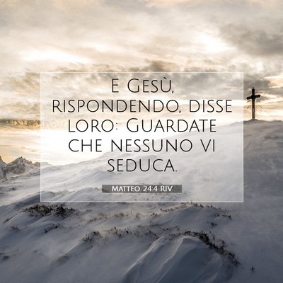 Matteo 24:4 Versetto della Bibbia Spiegato